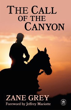 The Call of the Canyon with Original Foreword by Jeffrey J. Mariotte - Grey, Zane