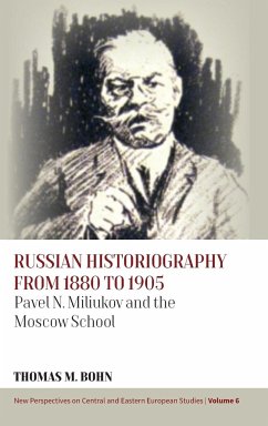 Russian Historiography from 1880 to 1905 - Bohn, Thomas M.