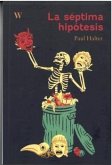 La séptima hipótesis La séptima hipótesis