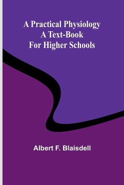 A Practical Physiology - F. Blaisdell, Albert