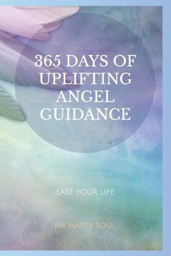 365 days of uplifting Angel guidance - Soul, My Happy