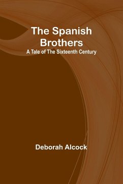 The Spanish Brothers - Alcock, Deborah