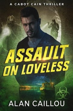 Assault on Loveless - A Cabot Cain Thriller (Book 3) - Caillou, Alan