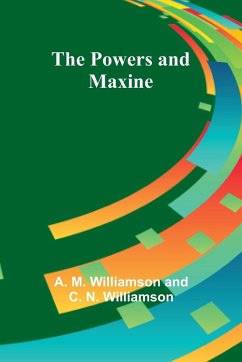 The Powers and Maxine - M. Williamson and C. N. W, A.