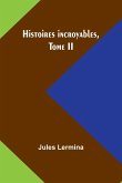 Histoires incroyables, Tome II