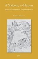 A Stairway to Heaven: Daoist Self-Cultivation in Early Modern China - Enckevort, Paul van