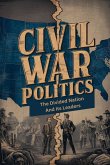 Civil War Politics Civil War Politics