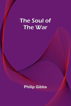 The Soul of the War - Gibbs, Philip