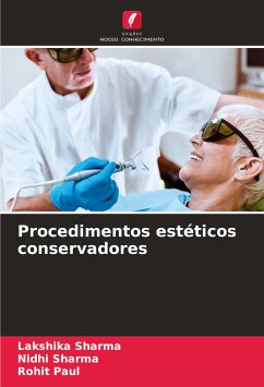 Procedimentos estéticos conservadores - Sharma, Lakshika;Sharma, Nidhi;Paul, Rohit