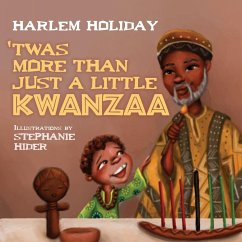 'TWAS MORE THAN JUST A LITTLE KWANZAA - Holiday, Harlem; Hider, Stephanie