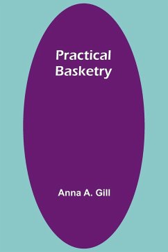 Practical Basketry - A. Gill, Anna