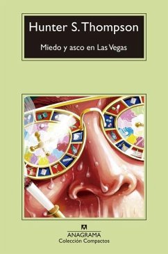 Miedo Y Asco En Las Vegas - Thompson, Hunter S