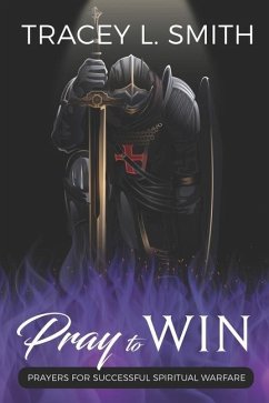 Pray to Win - Smith, Tracey L