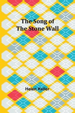 The Song of the Stone Wall - Keller, Helen