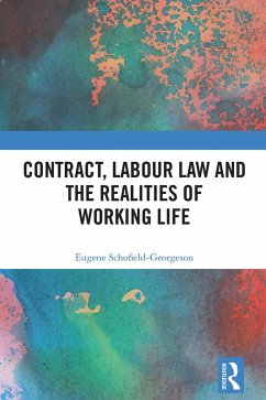 Contract, Labour Law and the Realities of Working Life (eBook, PDF) - Schofield-Georgeson, Eugene