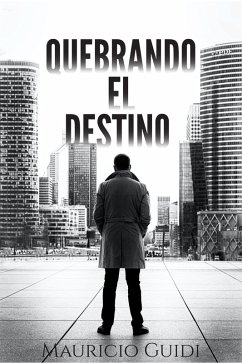 Quebrando El Destino (eBook, ePUB) - Guidi, Mauricio