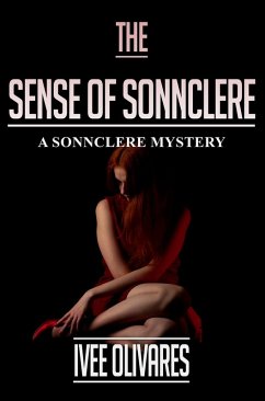 The Sense of Sonnclere (Sonnclere Mysteries, #2) (eBook, ePUB) - Olivares, Ivee