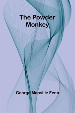 The Powder Monkey - Manville Fenn, George