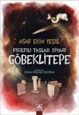 Fisiltili Taslar Diyari - Göbeklitepe