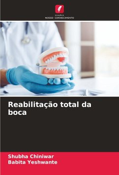 Reabilitação total da boca - Chiniwar, Shubha;Yeshwante, Babita