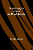 Les etranges noces de Rouletabille