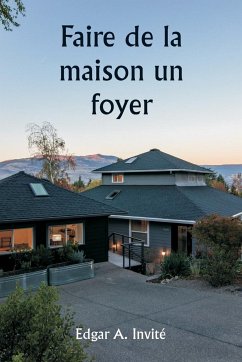 Faire de la maison un foyer - Invité, Edgar A.