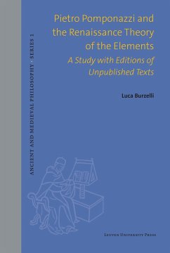 Pietro Pomponazzi and the Renaissance Theory of the Elements - Burzelli, Luca