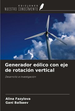 Generador eólico con eje de rotación vertical - Fazylova, Alina; Balbaev, Gani