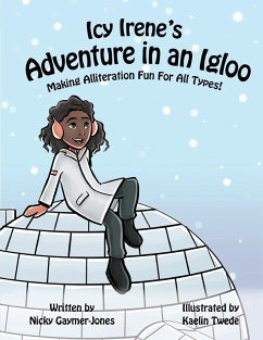 Icy Irene's Adventure in an Igloo - Gaymer-Jones, Nicky