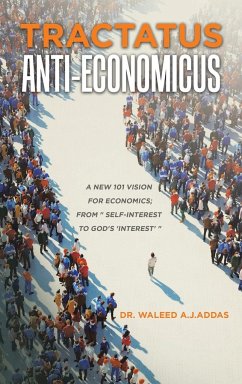 Tractatus Anti-Economicus - A. J. Addas, Waleed