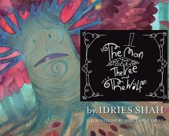 The Man, The Tree and The Wolf - Shah, Idries