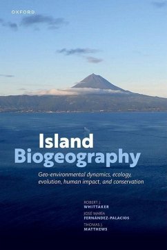 Island Biogeography - Whittaker, Robert J; Fernández-Palacios, José María; Matthews, Thomas J