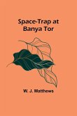 Space-Trap at Banya Tor