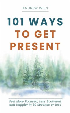 101 Ways to Get Present - Wien, Andrew