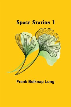 Space Station 1 - Belknap Long, Frank