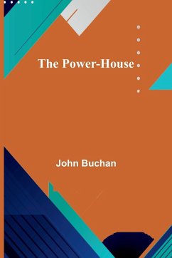 The Power-House - Buchan, John