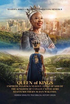 Cover Queen of Kings Empress Nyajesus Nyayecu Elect of God of the Kingdom of Canaan United Afro States Southern Sudan Wakanda