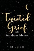 Twisted Grief with Grandma's Memoir