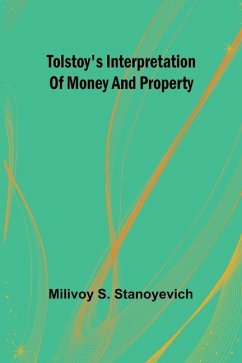 Tolstoy's interpretation of money and property - S Stanoyevich, Milivoy