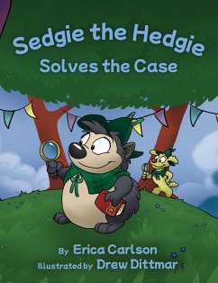 Sedgie the Hedgie Solves the Case - Carlson, Erica