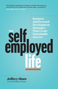 The Self-Employed Life - Shaw, Jeffrey