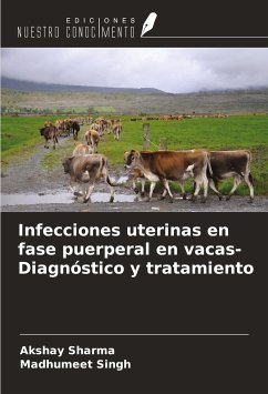 Infecciones uterinas en fase puerperal en vacas-Diagnóstico y tratamiento - Sharma, Akshay; Singh, Madhumeet