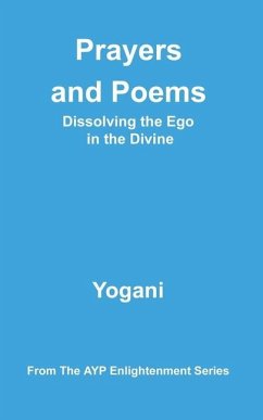 Prayers and Poems - Dissolving the Ego in the Divine - Yogani