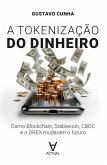 A tokenização do dinheiro (eBook, ePUB) A tokenização do dinheiro (eBook, ePUB)