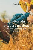 La Fleur du discours magique ou Petit Luc et ses amis animaux