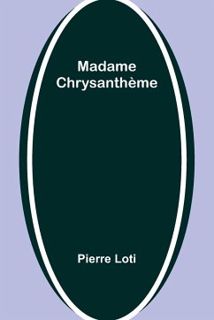 Madame Chrysanthème - Loti, Pierre