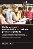 Costo privato e sostenibilità Istruzione primaria gratuita