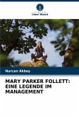 MARY PARKER FOLLETT: EINE LEGENDE IM MANAGEMENT