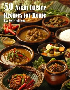 50 Asian Cuisine Recipes for Home - Johnson, Kelly