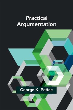 Practical Argumentation - K. Pattee, George